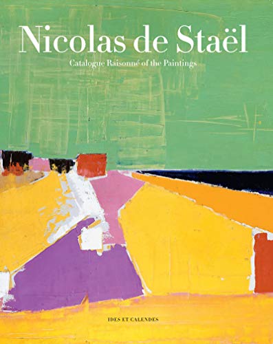9782825802939: Nicolas De Stal: Catalogue Raisonn of the Paintings