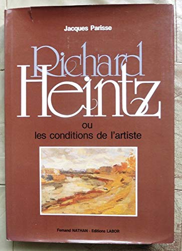 Stock image for Richard Heintz ou les conditions de l'artiste for sale by Le Monde de Kamlia