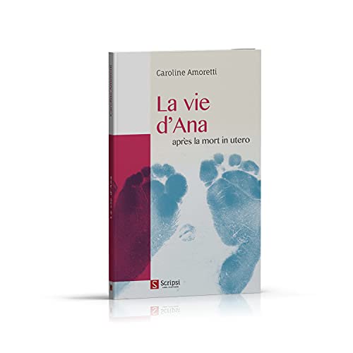 Stock image for La vie d'Ana : aprs la mort in utero for sale by medimops