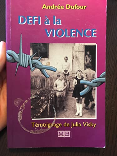 Beispielbild fr Dfi  la violence: Biographie de Julia Visky zum Verkauf von Ammareal