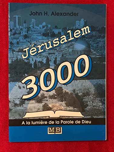 JÃ©rusalem 3000 (9782826032861) by Alexander, John