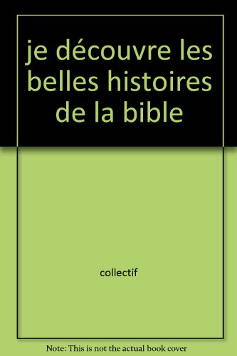 Imagen de archivo de je dcouvre les belles histoires de la bible a la venta por Librairie Th  la page