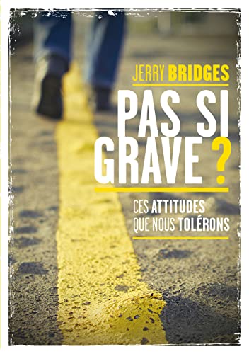 Stock image for Pas si grave? Ces attitudes que nous tolrons for sale by Librairie Th  la page