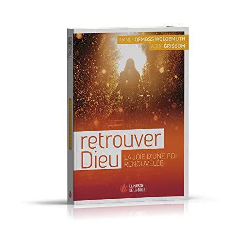 Stock image for Retrouver Dieu : La joie d'une foi renouvelle for sale by medimops