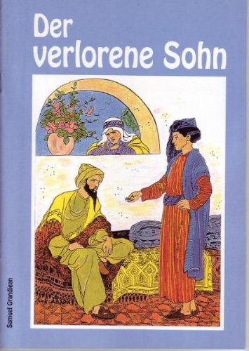 Stock image for Der verlorene Sohn: Eine wahre Geschichte aus der Bibel for sale by medimops