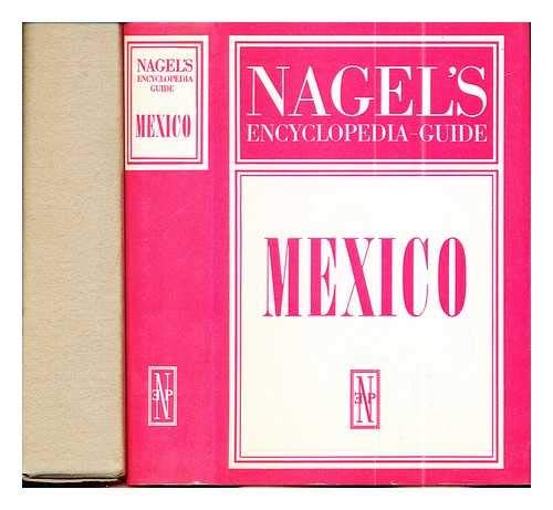 Stock image for NAGEL'S ENCYCLOPEDIA-GUIDE MEXICO for sale by Complete Traveller Antiquarian Bookstore