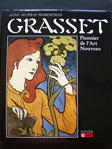 Beispielbild fr Grasset : Pionnier de l`Art Nouveau. zum Verkauf von medimops