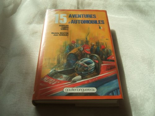 Beispielbild fr 15 Quinze aventures d'automobiles (Srie Quinze) zum Verkauf von Ammareal