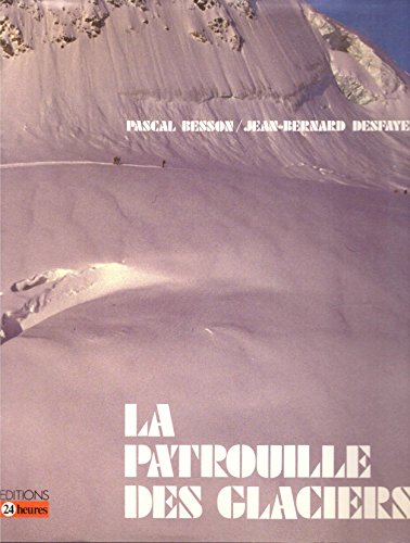 Beispielbild fr La Patrouille des Glaciers zum Verkauf von Eratoclio