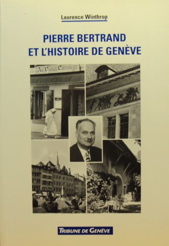 Beispielbild fr Pierre Bertrand et l'histoire de genve zum Verkauf von medimops