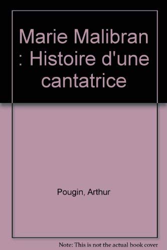 9782826600367: Marie Malibran: Histoire d'une cantatrice