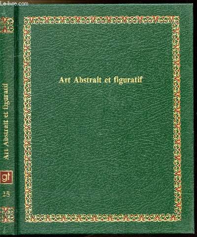 Stock image for Art abstrait et figuratif (Bibliotheque Laffont des grands themes ; 25) (French Edition) for sale by Ammareal