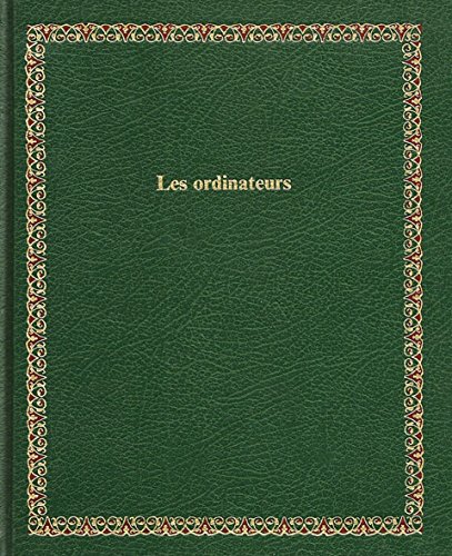 Stock image for Les Ordinateurs (Bibliothque Laffont des grands thmes) for sale by Librairie Th  la page