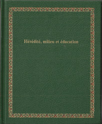 Hérédité, milieu et éducation