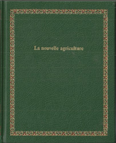 Stock image for La Nouvelle agriculture (Bibliothque Laffont des grands thmes) for sale by Ammareal