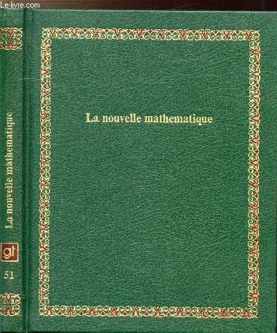 La Nouvelle mathmatique (Bibliothque Laffont des (9782827000517) by Collectif