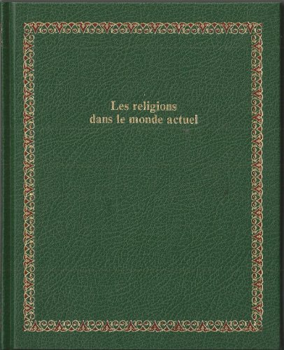 Stock image for Les Religions dans le monde actuel (Bibliothque Laffont des grands thmes) for sale by Librairie Th  la page