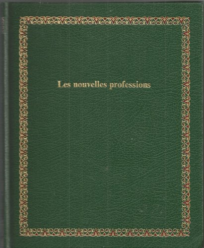 Stock image for Les Nouvelles professions (Bibliothque Laffont des grands thmes) for sale by Librairie Th  la page