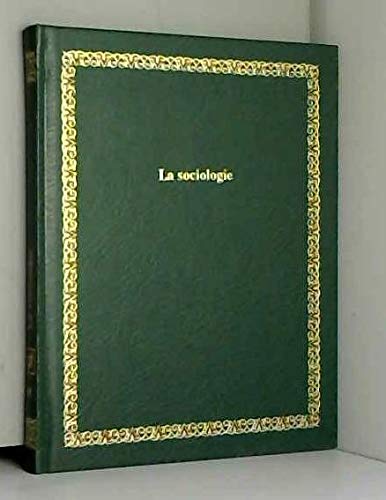 Imagen de archivo de La Sociologie (Bibliothque Laffont des grands thmes) a la venta por Librairie Th  la page