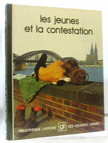 Beispielbild fr Les Jeunes et la contestation (Bibliotheque Laffont des grands themes ; 93) (French Edition) zum Verkauf von Ammareal