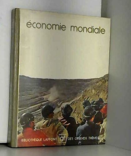 9782827000982: conomie mondiale (Bibliothque Laffont des grands thmes)