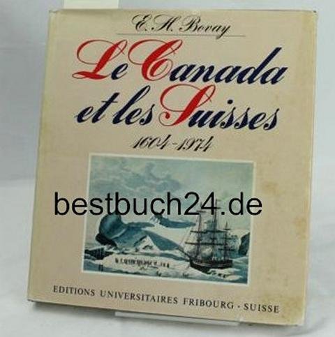 9782827101139: Le Canada et les Suisses, 1604-1974 (tudes et recherches d'histoire contemporaine)