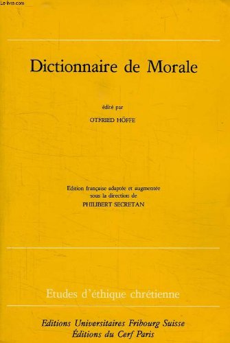 Beispielbild fr Dictionnaire de morale (Etudes d'e?thique chre?tienne = Studien zur theologischen Ethik) (French Edition) zum Verkauf von Librairie l'Aspidistra