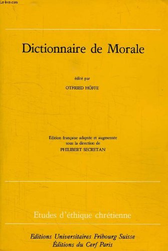 Stock image for Dictionnaire de morale (Etudes d'e?thique chre?tienne = Studien zur theologischen Ethik) (French Edition) for sale by Librairie l'Aspidistra