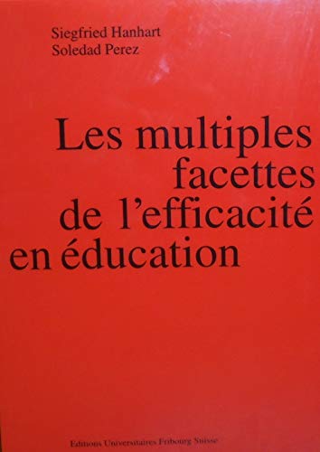 9782827108343: Les Multiples Facettes De L'Efficacite En Education