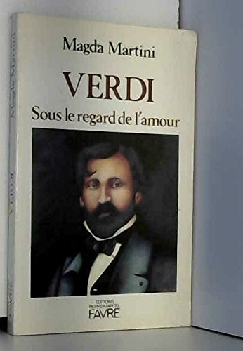 Stock image for VERDI. Sous le regard de l'amour for sale by Librairie Rouchaleou