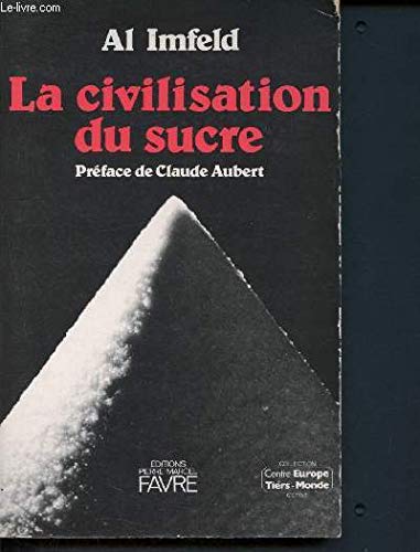 Imagen de archivo de La civilisation du sucre. a la venta por AUSONE