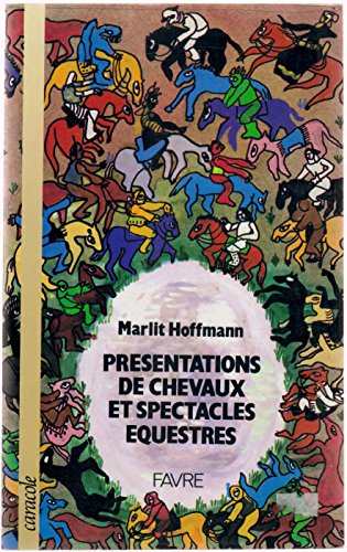 Beispielbild fr Prsentations De Chevaux Et Spectacles questres zum Verkauf von RECYCLIVRE