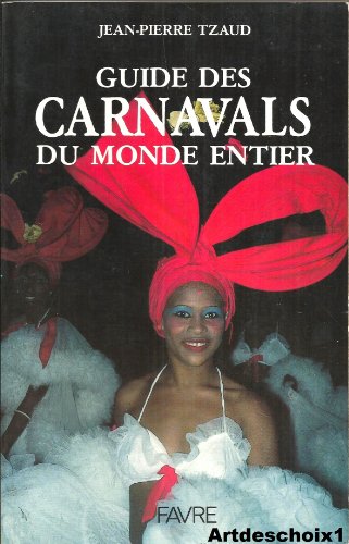 Beispielbild fr Guide des carnavals du monde entier zum Verkauf von Ammareal