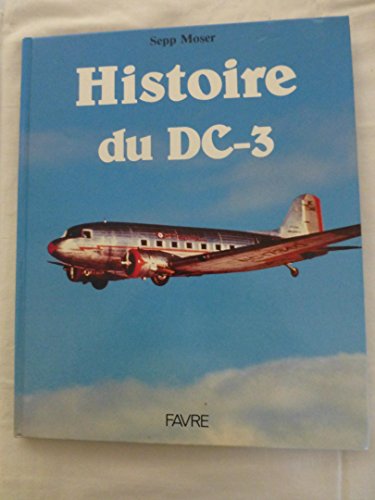 Stock image for Une lgende dans le ciel : le DC-3. for sale by AUSONE