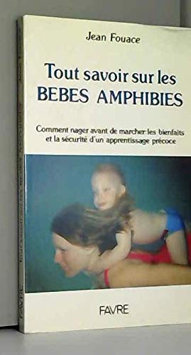 Imagen de archivo de Tout savoir sur les bbs amphibies a la venta por Ammareal