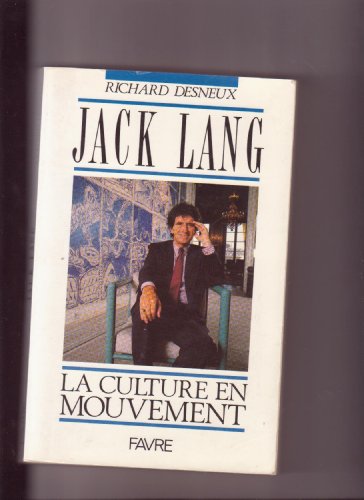 Imagen de archivo de Jack Lang, la culture en mouvement a la venta por medimops