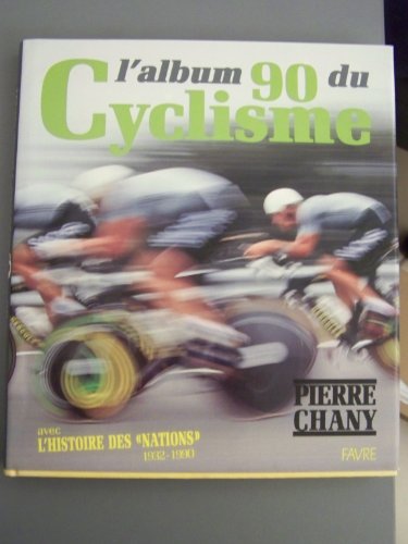 Beispielbild fr L'album 90 Du Cyclisme zum Verkauf von RECYCLIVRE