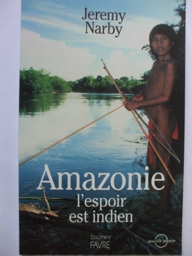 Stock image for AMAZONIE L'ESPOIR EST INDIEN for sale by Librairie rpgraphic