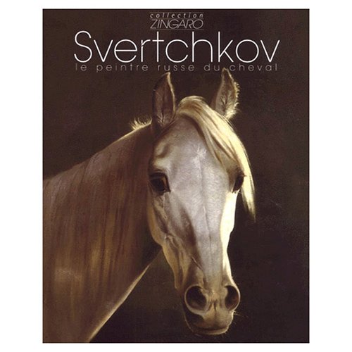 Stock image for Svertchkov -peintre russe du chevalal for sale by Housing Works Online Bookstore