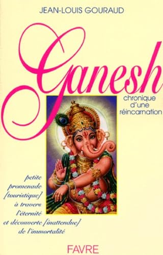 Stock image for Ganesh. Chronique d'une rincarnation for sale by medimops