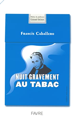 Nuit gravement au tabac (9782828906719) by Caballero, Francis