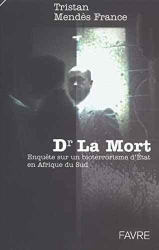 9782828906825: Dr la Mort: Enqute sur le bioterrorisme d'Etat en Afrique du Sud