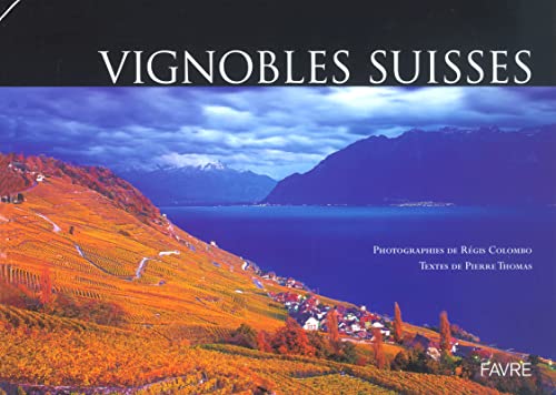 Imagen de archivo de Vignobles Suisses a la venta por T. A. Borden Books