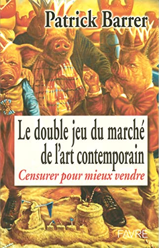 Beispielbild fr Le double jeu du march de l'art contemporain zum Verkauf von A TOUT LIVRE