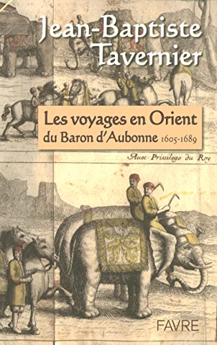 Stock image for Les voyages en Orient du baron d'Aubonne 1605-1689 for sale by Wonder Book