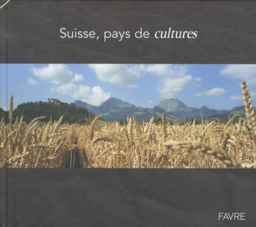 Stock image for Suisse, pays de cultures for sale by Ammareal