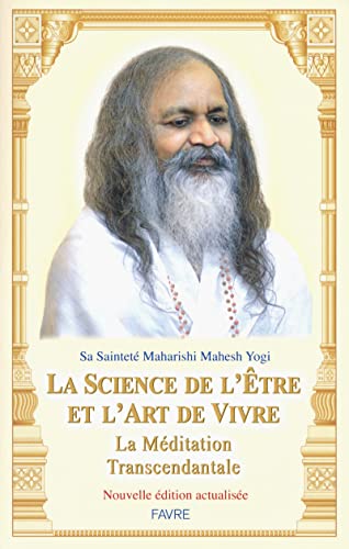 9782828909857: La science de l'tre et l'art de vivre - La mdiation transcendantale