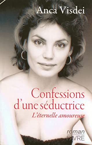 Imagen de archivo de Confessions d'une sductrice : L'ternelle amoureuse a la venta por medimops