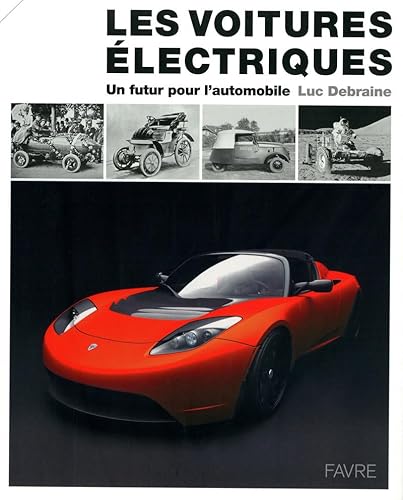 Beispielbild fr Les voitures lectriques - Un futur pour l'automobile zum Verkauf von GF Books, Inc.