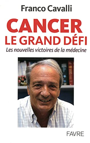 Stock image for Cancer le grand dfi - Les nouvelles victoires dela mdecine for sale by Ammareal